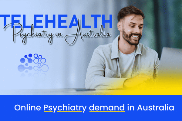 Online Psychiatry in Australia: Is Video consultation as good as face-to-face?