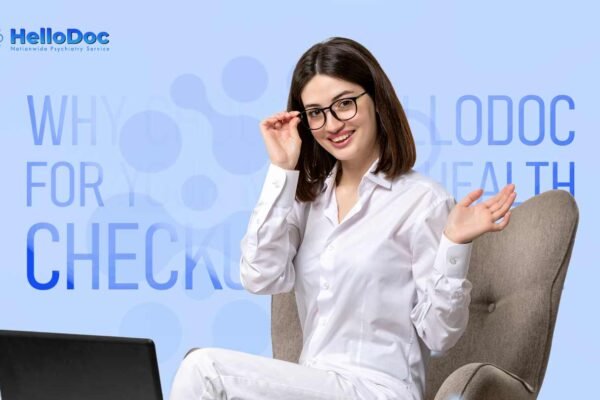 Why Choose HelloDoc for Your Mental Health Checkup Online?