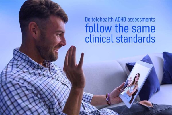 Do telehealth ADHD assessments follow the same clinical standards?
