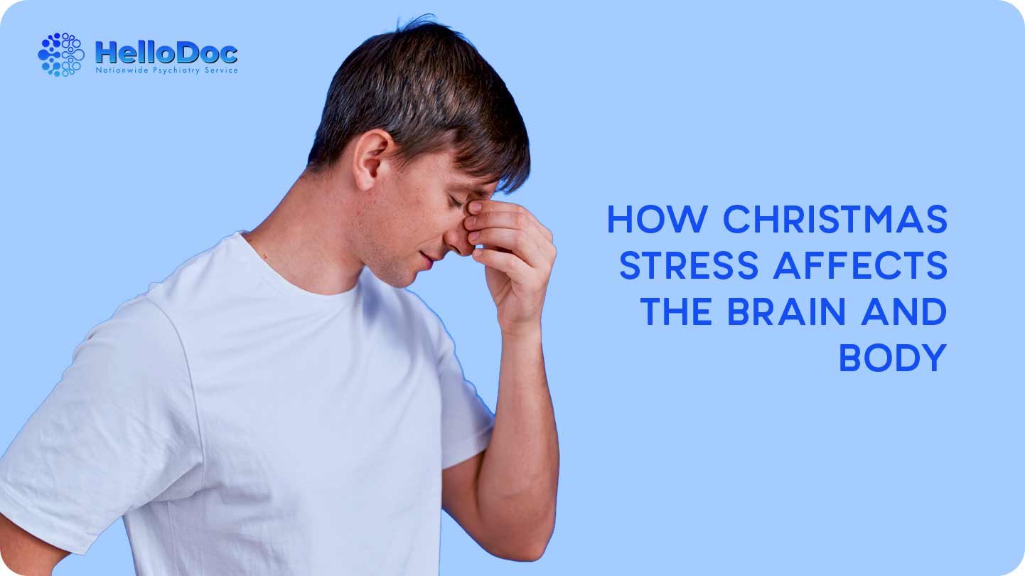 How Christmas Stress Affects the Brain and Body HelloDoc Blog