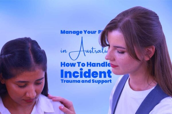 Manage Your PTSD in Australia: How To Handle Incident Trauma and Support