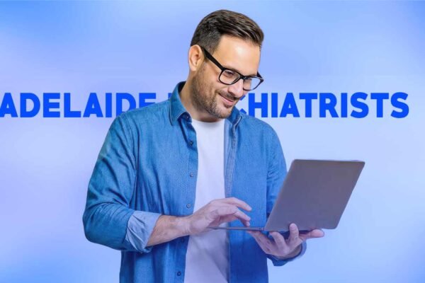 Adelaide Psychiatrists: Expert Care for ADHD, Anxiety & More
