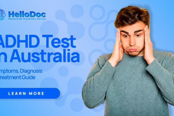 ADHD Test in Australia: Symptoms, Diagnosis & Treatment Guide