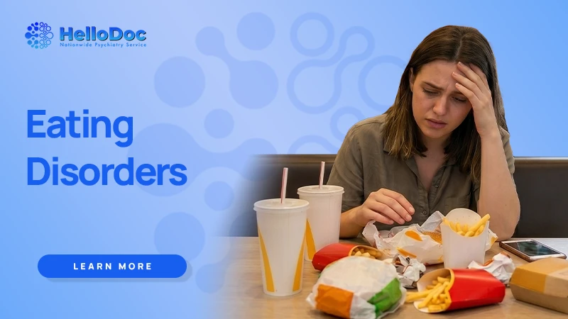 Eating Disorders: Types, Symptoms, Signs, Treatment & Support Options