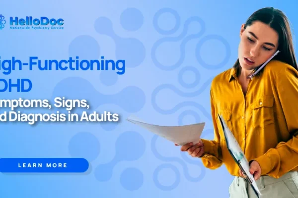 High Functioning ADHD: Symptoms, Signs, and Diagnosis in Adults